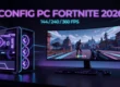 config pc fortnite 2026 - comparatif setups 144 240 360 fps